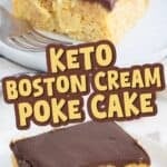 Two photo Pinterest collage for Keto Boston Cream Poke Cake with the title in the center.