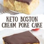 Two photo Pinterest collage for Keto Boston Cream Poke Cake.