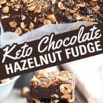 Two photo Pinterest collage for Keto Chocolate Hazelnut Fudge.