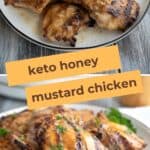 Two photo Pinterest collage for Keto Honey Mustard Chicken.