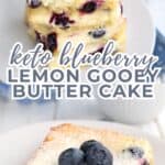 Two photo Pinterest collage for Keto Blueberry Lemon Gooey Butter Cake.