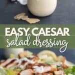 Two photo Pinterest collage of easy Caesar dressing recipe.