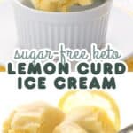 Two photo Pinterest collage for Keto Lemon Curd Ice Cream.