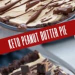 Two photo Pinterest collage of Keto Peanut Butter Pie.