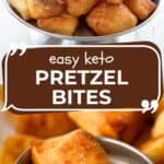 Two photo Pinterest collage of Keto Pretzel Bites.