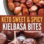 Two Photo Pinterest collage for Keto Kielbasa Bites.