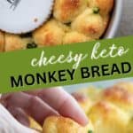 Two photo Pinterest collage for Keto Cheesy Monkey Bread.