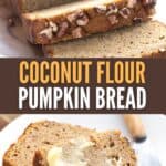 Two photo Pinterest collage for Keto Pumpkin Bread with coconut flour.