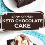 Two photo Pinterest collage for Keto Slow Cooker Chocolate Cake.