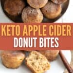 Two photo Pinterest collage of Keto Apple Cider Donut Bites