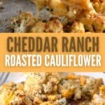 Two photo Pinterest collage for Cheesy Roasted Cauliflower.