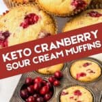 Two photo Pinterest collage for Keto Cranberry Muffins.