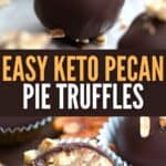 Two photo Pinterest collage for Keto Pecan Pie Truffles.