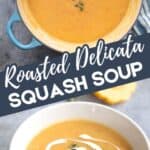 Two photo Pinterest collage for Roasted Delicata Squash Soup.