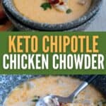 Two photo Pinterest collage for Keto Chipotle Chicken Chowder.