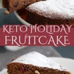 Two photo Pinterest collage for Keto Holiday Fruitcake.