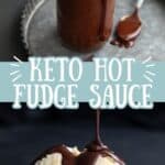 Two photo Pinterest collage for Keto Hot Fudge Sauce.