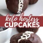 Two photo Pinterest collage for Keto Hostess Cupcakes