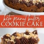 Two photo Pinterest collage for Keto Peanut Butter Cookie Cake.