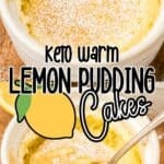 Two photo Pinterest collage for Keto Lemon Pudding Cakes.