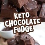 Two photo Pinterest collage for Keto Chocolate Fudge with the title in the center.