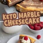 Two photo Pinterest collage for Keto Marble Cheesecake with the title in the center.