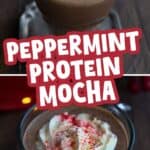 Two photo Pinterest collage for Peppermint Protein Mocha with the title in the center.