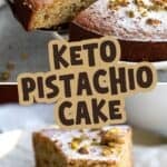 Two photo Pinterest collage for Keto Pistachio Cake with the title in the center.