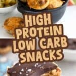 Two photo Pinterest collage for High Protein Low Carb Snacks with the title in the center.