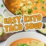 Two photo Pinterest collage for Easy Keto Taco Soup with the title in the center.