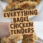 Two photo Pinterest collage for Everything Bagel Chicken Tenders with the title in the center.