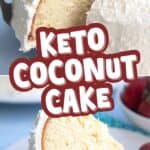 Two photo Pinterest collage for Keto Coconut Cake with the title in the center.