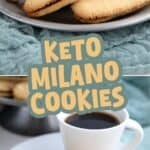 Two photo Pinterest collage for Keto Milano Cookies with the title in the center.