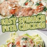 Two photo Pinterest collage for Easy Spinach Feta Chicken with the title in the center.
