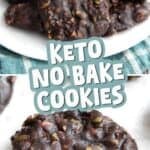 Two photo Pinterest collage for Keto No Bake Cookies with the title in the center.
