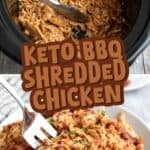 Two photo Pinterest collage for Keto BBQ Shredded Chicken with the title in the center.