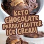 Two photo Pinterest collage for keto chocolate peanut butter ice cream with the title in the center.