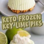 Two photo Pinterest collage for Keto Frozen Key Lime Pies with the title in the center.