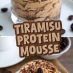 Two photo Pinterest collage for Tiramisu Protein Mousse with the title in the center.