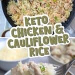 Two photo Pinterest collage for Keto Chicken and Cauliflower Rice with the title in the center.
