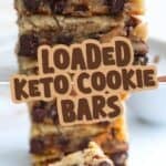 Two photo Pinterest collage for Loaded Keto Cookie Bars with the title in the center.
