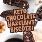 Two photo Pinterest collage for Keto Chocolate Hazelnut Biscotti with the title in the center.