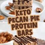 Two photo Pinterest collage for Keto Pecan Pie Protein Bars with the title in the center.